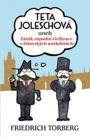 Teta Joleschová aneb Zánik západní civilizace v židovských anekdotách