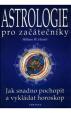 Astrologie pro začátečníky - Jak snadno pochopit a vykládat horoskop