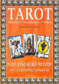 Tarot - rituály . imaginace . fakta