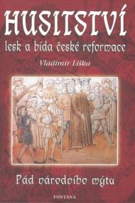 Husitství - lesk a bída české reformace