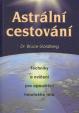 Astrální cestování - Techniky a cvičení pro opouštění hmotného těla