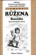 Jaká je, k čemu je předurčena a kam míří nositelka jména Růžena a Rozálie