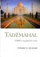 Tádžmahal - příběh mughelské Indie