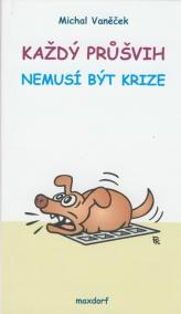 Každý průšvih nemusí být krize