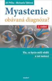 Myastenie. Obávaná diagnóza? 2. rozšířené vydání