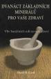 Dvanáct základních minerálů pro buněčné zdraví - Vliv buněčných solí na naše zdraví
