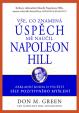 Vše, co znamená úspěch, mě naučil Napoleon Hill