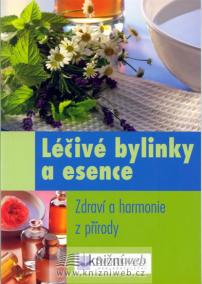 Léčivé bylinky a esence - Zdraví a harmonie z přírody