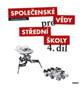 Společenské vědy pro SŠ - 4 (průvodce pro učitele)