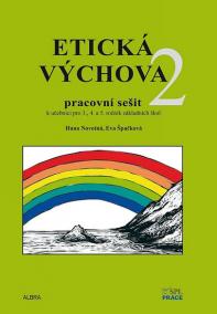 Etická výchova 2 - Pracovní sešit pro 3. - 5. ročník ZŠ