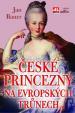 České princezny na evropských trůnech