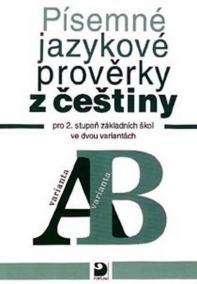 Písemné jazykové prověrky z češtiny pro 2. stupeň ZŠ ve dvou variantách
