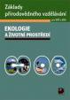 Ekologie a životní prostředí - Základy přírodovědného vzdělávání pro SOŠ a SOU + CD