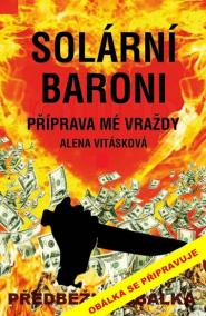 Solární baroni - Příprava mé vraždy