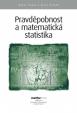 Pravděpodobnost a matematická statistika