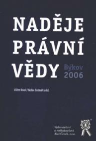 Naděje právní vědy. Býkov 2006