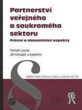 Partnerství veřejného a soukromého sektoru. Právní a ekonomické aspekty