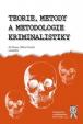 Teorie, metody a metodologie kriminalistiky