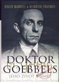 Doktor Goebbels - Jeho život a smrt