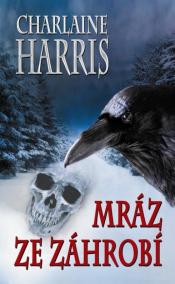 Mráz ze záhrobí (Harper Connelly Mysteries III.)