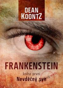Frankenstein - Nevděčný syn - kniha první