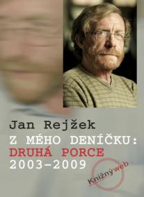 Z mého Deníčku 2: Druhá porce 2003-2009