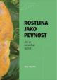 Rostlina jako pevnost