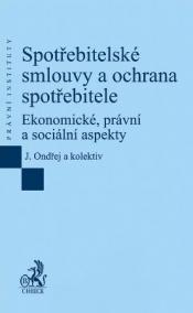 Spotřebitelské smlouvy a ochrana spotřebitele. Ekonomické, právní a sociální aspekty