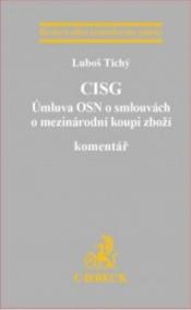 CISG (Úmluva OSN o smlouvách o mezinárodní koupi zboží). Komentář