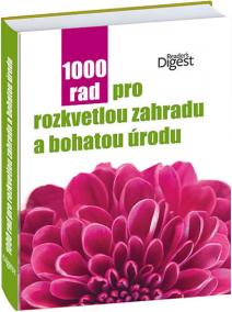 1000 rad pro rozkvetlou zahradu a bohatou úrodu