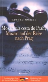 Mozartova cesta do Prahy / Mozart auf der Reise nach Prag