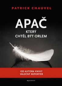 Apač, který chtěl být orlem