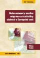 Determinanty vzniku migrace a statistiky cizinců v Evropské unii
