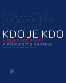 Kdo je kdo v české sociologii a příbuzných oborech