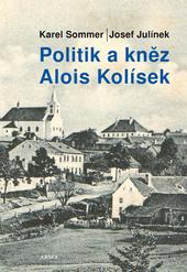 Politik a kněz Alois Kolísek