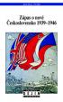 Zápas o nové Československo 1939 - 1946