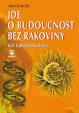 Jde o budoucnost bez rakoviny - Klíč k trvalému zdraví