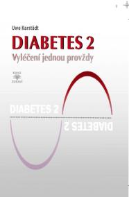 Diabetes 2 - Vyléčení jednou provždy