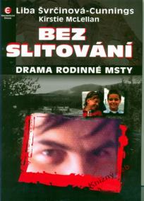 Bez slitování - Drama rodinné msty