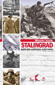 Stalingrad - Každý dům, každé okno, každý kámen