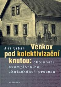 Venkov pod kolektivizační knutou - Okolnosti exemplárního „kulackého“ procesu