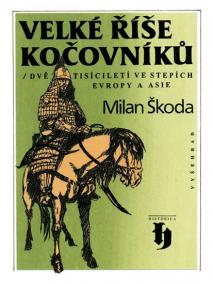 Velké říše kočovníků - Dvě tisíciletí ve stepích Evropy a Asie