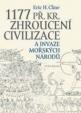 1177 př. Kr. Zhroucení civilizace a invaze mořských národů