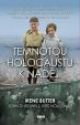 Temnotou holocaustu k naději - Uchvacují