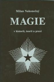 Magie v historii, teorii a praxi