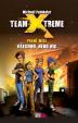 Team X-treme - Všechno, nebo nic