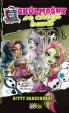 Monster High - Ghúlmošky se chtějí bavit