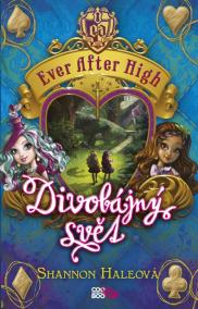 Ever After High - Divobájný svět