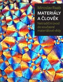 Materiály a člověk : netradiční úvod do současné materiálové vědy