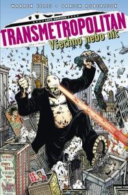 Transmetropolitan 7 - Všechno nebo nic